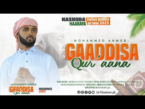 GAADDISA QUR AANAA NASHIIDAA HAARAYA AFAAN OROMOO 2025 MOHAMMED AHMED 