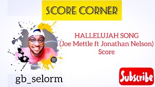 Video thumbnail of "JOE METTLE FT JONATHAN NELSON  - HALLELUYAH SONG (SCORE)"