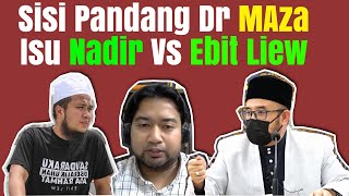 Sisi Pandang Dr MAZA Isu Nadir VS Ebit Liew
