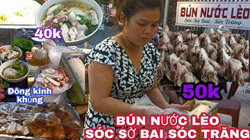 Phát Hiện quán Bún nước Lèo Sóc Trăng siêu ngon có đầu cá lóc chà bá chỉ 50K khách đông kinh khủng
