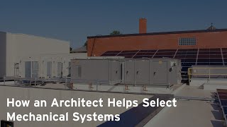 How an Architect Helps Select Mechanical Systems