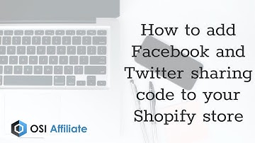 How to add Facebook and Twitter sharing code to your Shopify store