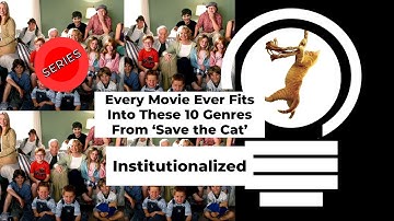 10 Genres of "Save the Cat" - Institutionalized