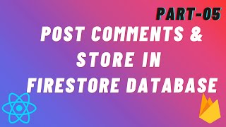 Posting Comments and storing comments in  database|| Instagram Clone || Part-05