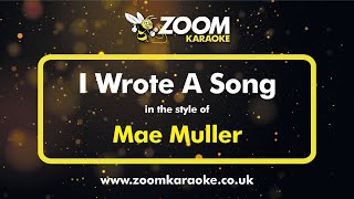 Mae Muller - I Wrote A Song (Without Backing Vocals) - Karaoke Version from Zoom Karaoke