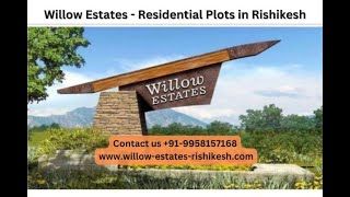 Willow Estates - Premium Residential Plots In Rishikesh Near Neelkanth Mahadev Temple
