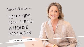 Top 7 Tips for Hiring a Household Manager: Seasoned Pro vs. Newbie Hire