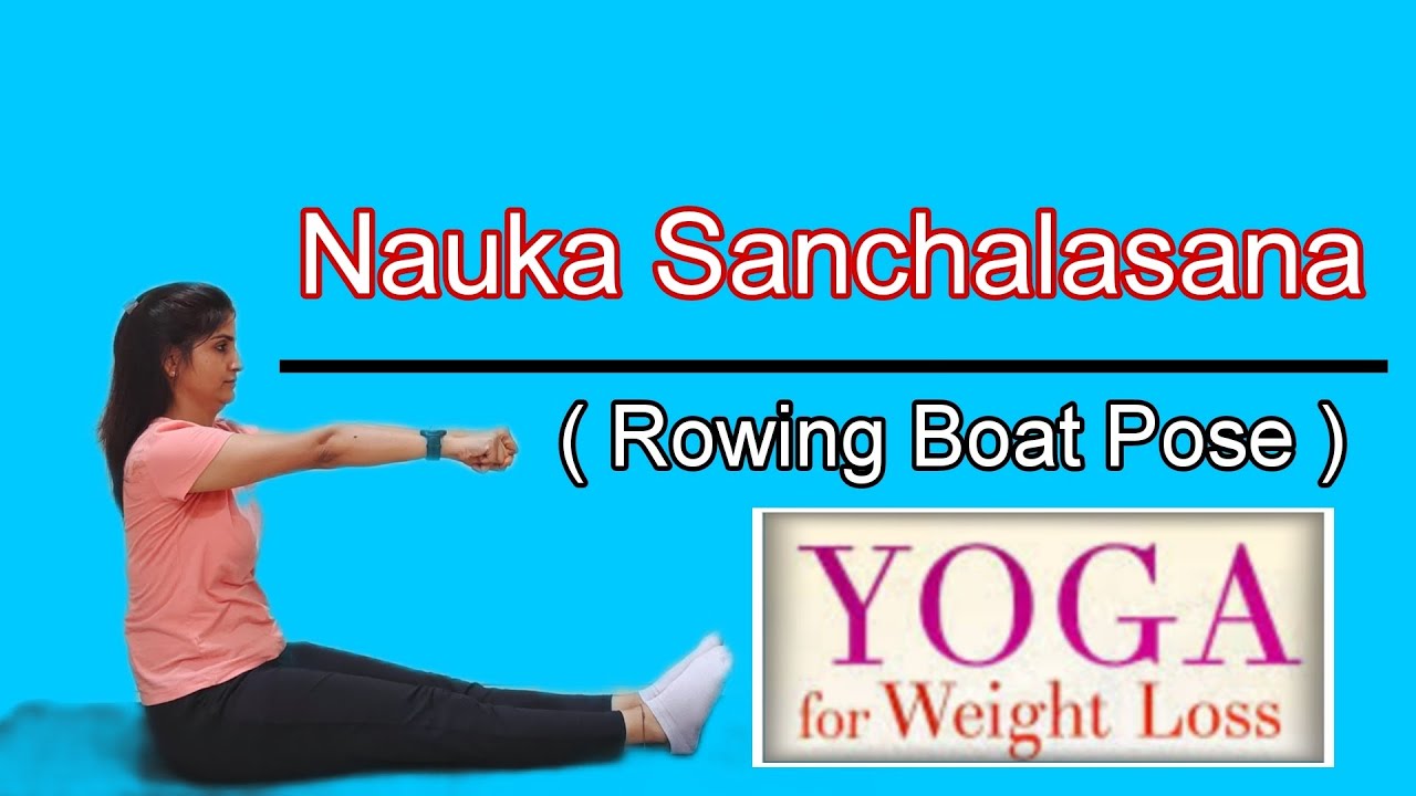 Nauka Sachalasana Rowing Boat Pose Yoga for weight Loss weightloss