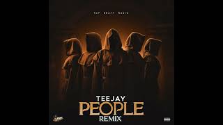 Teejay - People Remix