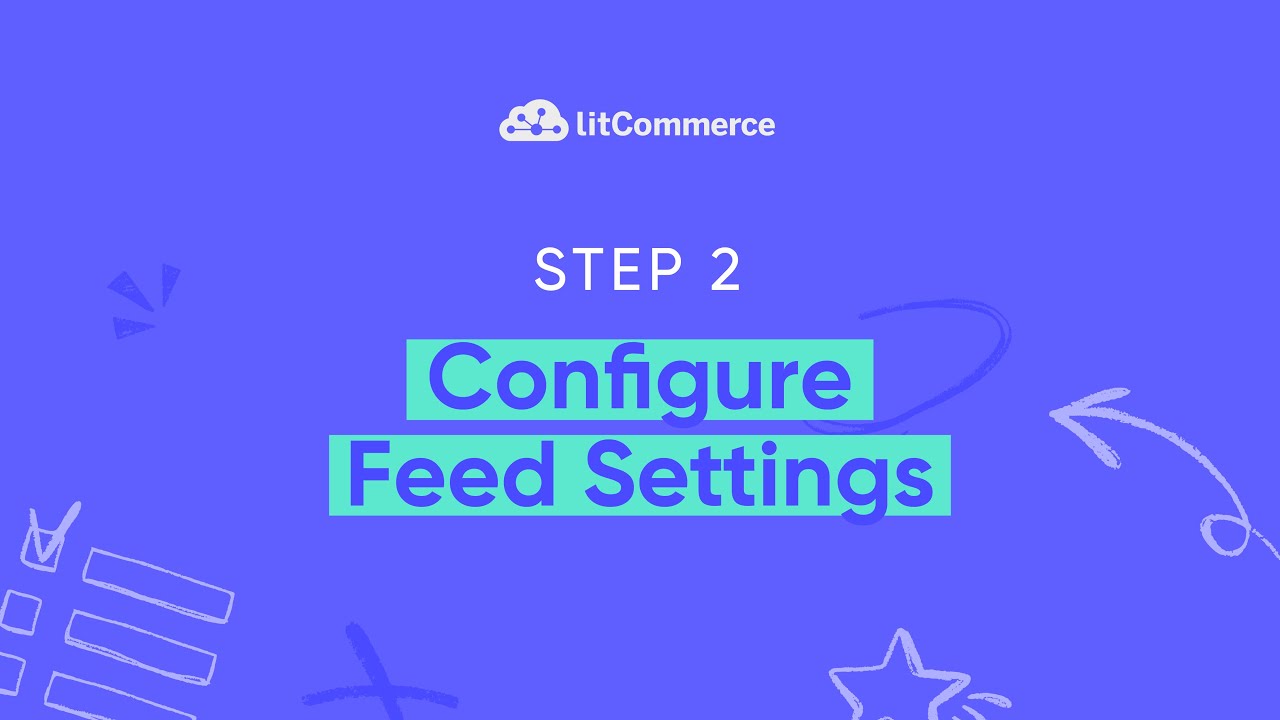 [Product Feed Management] Getting Started - Step 2: Configure Feed ...