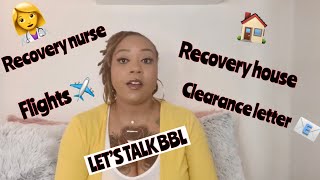 BBL JOURNEY| CLEARANCE LETTER| RECOVERY NURSE| RECOVERY HOUSE| DR. DOWBAK