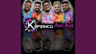Video thumbnail of "Kepianco - Adios Amor"