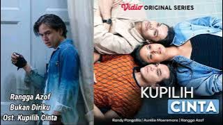 Ost. Kupilih Cinta VideoCom - Rangga Azof Bukan Diriku #RandyPangalila #AurelieMoeremans #RanggaAzof
