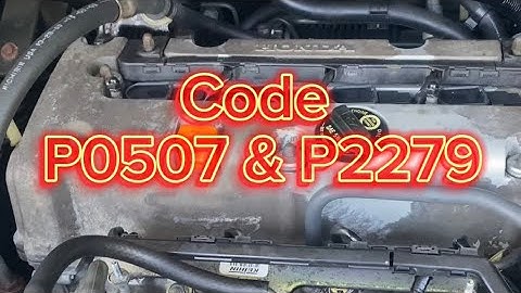 ￼2005 Honda Element Troubleshooting code  P0507 and  P2279