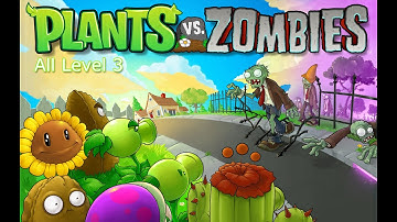 Plants vs Zombies - All Level 3 [Level 3-1 to 3-10]