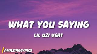 Lil Uzi Vert  What You Saying