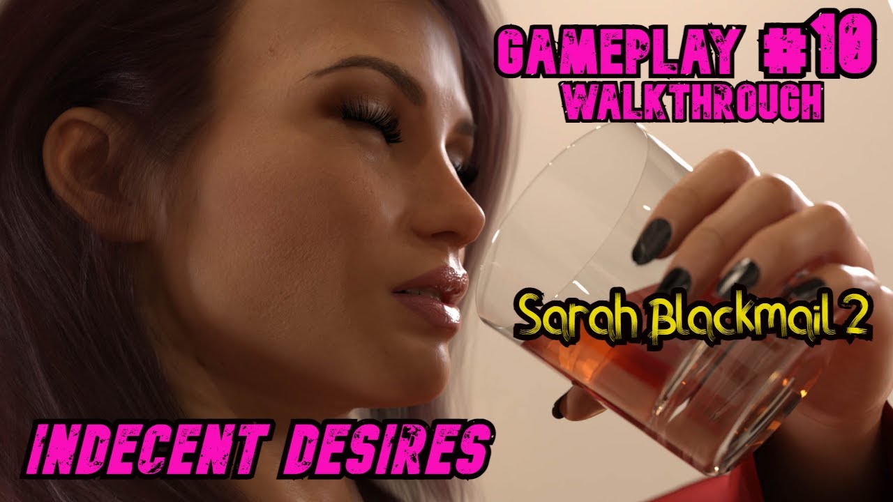 Indecent Desires Gameplay 10 Sarah Blackmail Second option