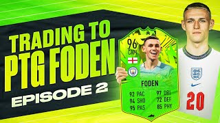SPECIAL CARD DEALS TRADING TO PTG FODEN | EP 2 | FIFA 21 ULTIMATE TEAM TRADING SERIES