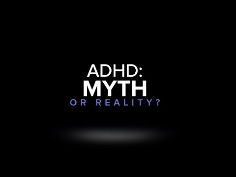 ADHD Myth or Reality