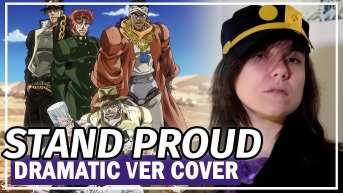 Stream JOJO: STARDUST CRUSADERS OPENING 3 FULL COVER - STAND PROUD - BrokeN  Version by BrokeNSings