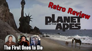 Retro Review: Planet of the Apes (1968)-Eps 153-The First Ones to Die