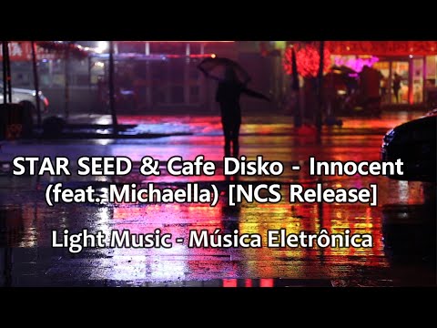 STAR SEED & Cafe Disko - Innocent feat  Michaella NCS Release