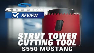 Steeda S550 Mustang Strut Tower Cutting Tool Overview