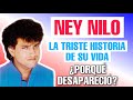 LA TRISTE HISTORIA DE NEY NILO Y EL PORQUÉ ABANDONÓ LA MÚSICA