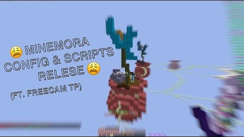 MINEMORA CONFIG & SCRIPTS RELESE｜LiquidBounce｜FreeCam TP, Fly, Speed