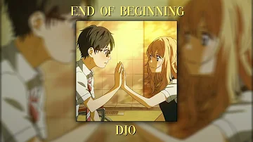 End Of Beginning - Djo (Sped Up)