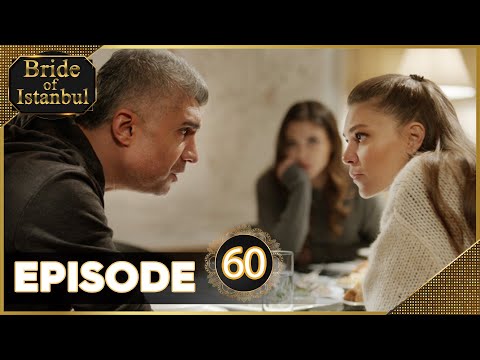 Bride of Istanbul - Episode 60 (Full Episode) | Istanbullu Gelin