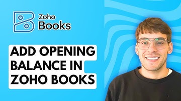 How to Add Opening Balance in Zoho Books [2025 Guide]