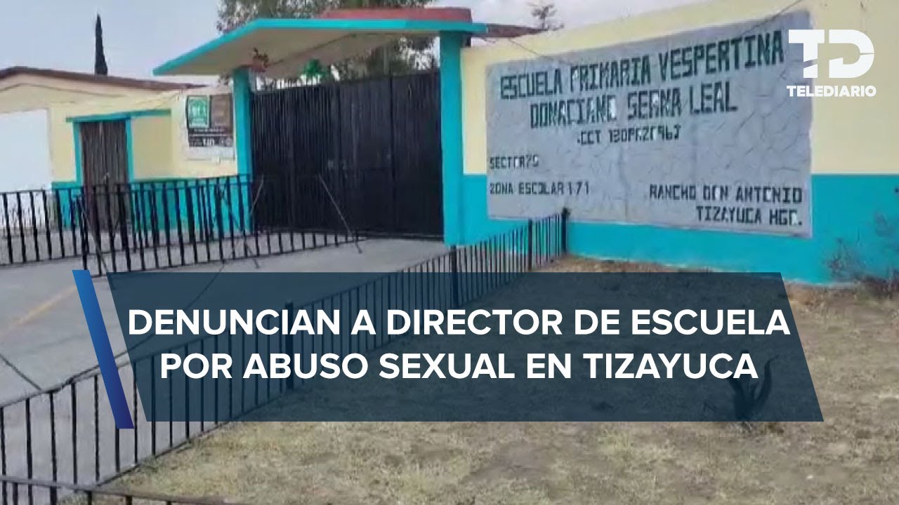 Padres acusan a director de escuela de Tizayuca de presunto abuso sexual infantil