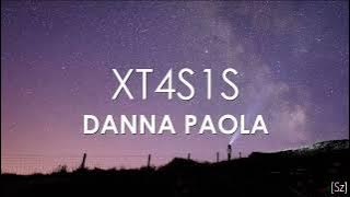 Danna Paola - XT4S1S (Letra) Éxtasis