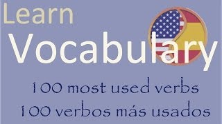 Learn Spanish Aprende Inglés: 100 verbs - 100 verbos