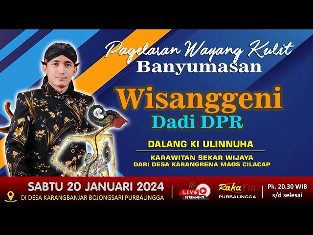 LIVE Wayang Kulit Banyumasan || Dalang Ki Ulinnuha Lakon Wisanggeni Dadi DPR || 20-01-2024 class=