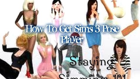 How To Install Pose Player Sims 3 | Staying Simming 101