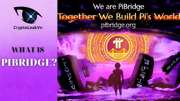 PiBridge – The First Cross chain Bridge of Pi Network [Viet-sub]