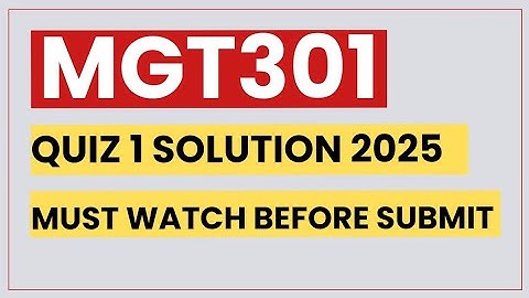 Mgt301 quiz 1 2025 || Mgt301 quiz 1 solution 2025