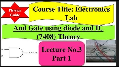 And Gate designing on Breadboard theory using Diode and IC (7408) l Electronics Lab l Physics Guide