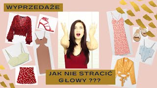 Jak nie stracić głowy na wyprzedażach? | JAK KUPOWAĆ NA WYPRZEDAŻACH