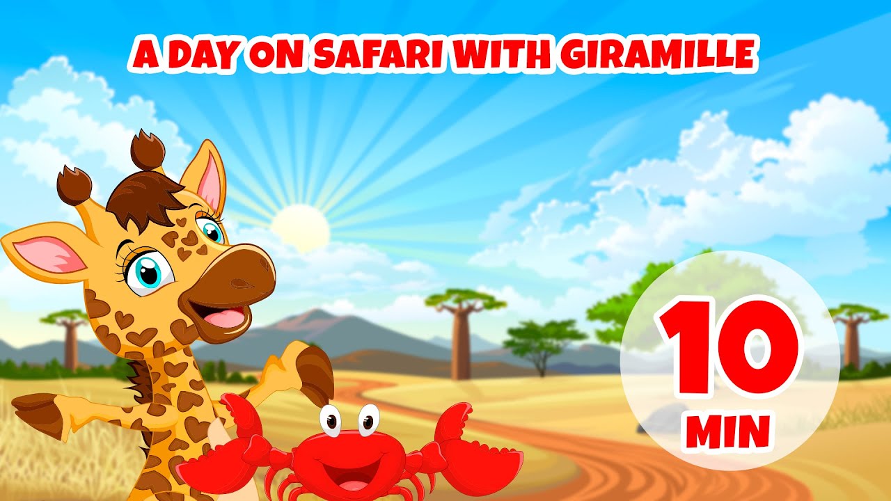 A Day on Safari with Giramille - 10 min Giramille | Nursery Rhymes and ...