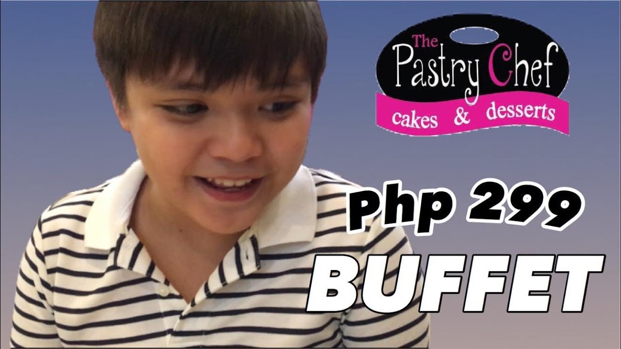 PHP 299 BUFFET FT. THE PASTRY CHEF MALOLOS VLOG 8 BULACAN EATS