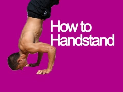 Video: How To Learn To Stand On Your Hands
