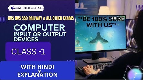 ** THE INPUT AND OUTPUT DEVICES OF COMPUTER** #COMPUTER