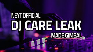 Dj Care Leak Made Gimbal Remix Lagu Bali