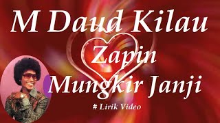 M Daud Kilau ~Zapin Mungkir Janji ~Lirik