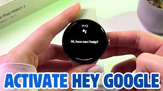 How to Set Up and Activate 'Hey Google' on Google Pixel Watch 3