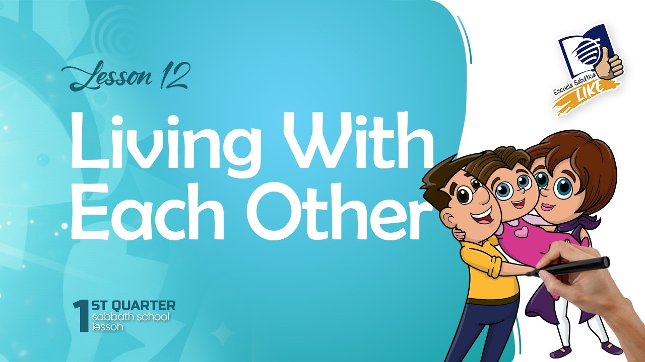 Sabbath School LIKE | Lesson 12 Q1 2026 | Living With Each Other - YouTube