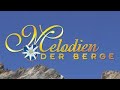 Melodien der Berge - Von Südtirol zum Gardasee